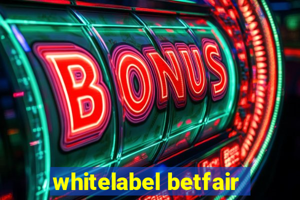 whitelabel betfair