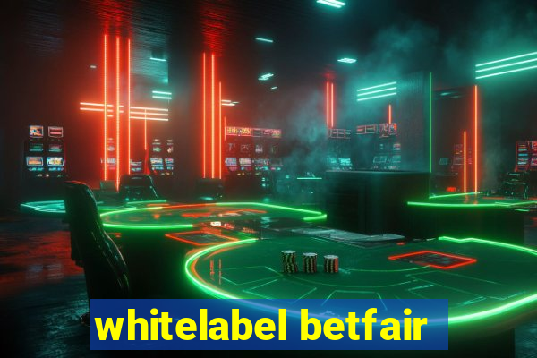 whitelabel betfair