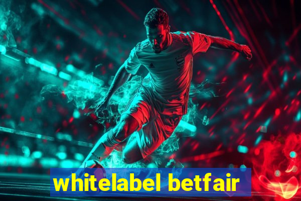 whitelabel betfair