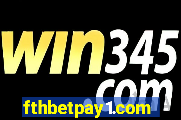 fthbetpay1.com