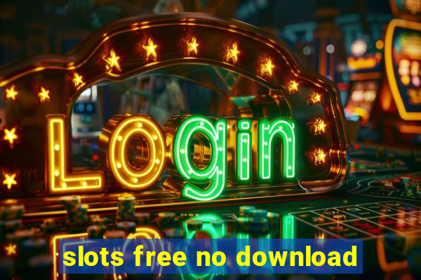 slots free no download