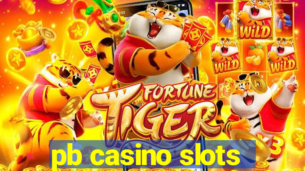 pb casino slots