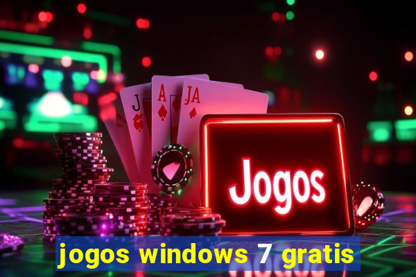 jogos windows 7 gratis