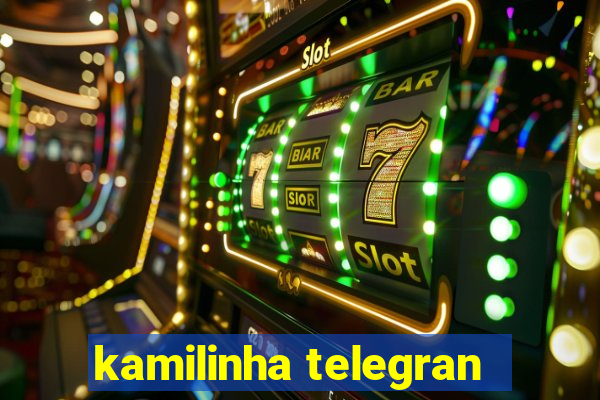 kamilinha telegran