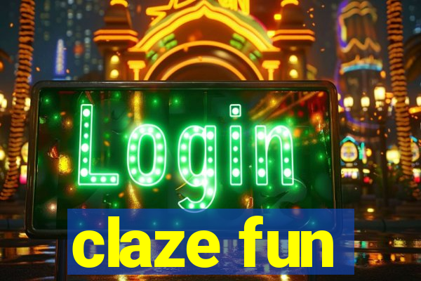 claze fun