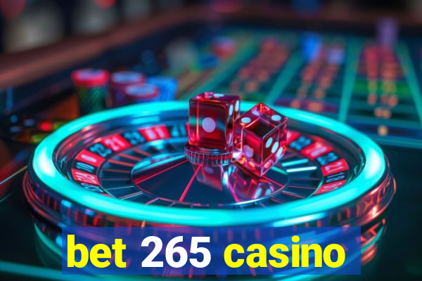 bet 265 casino