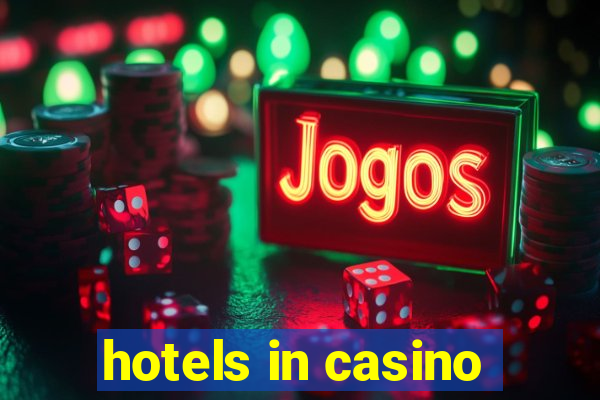 hotels in casino