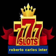 roberto carlos inter