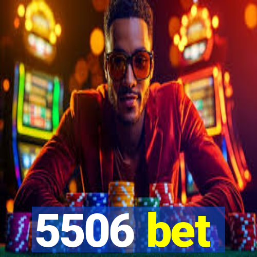 5506 bet