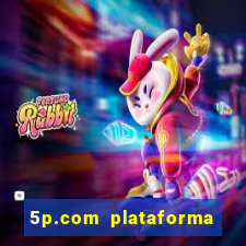 5p.com plataforma de jogos