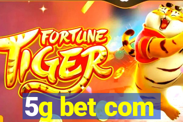 5g bet com