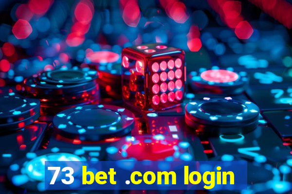 73 bet .com login