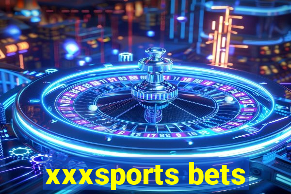 xxxsports bets