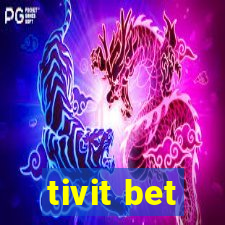 tivit bet