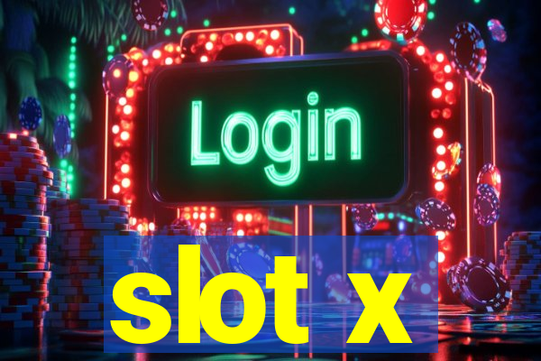 slot x