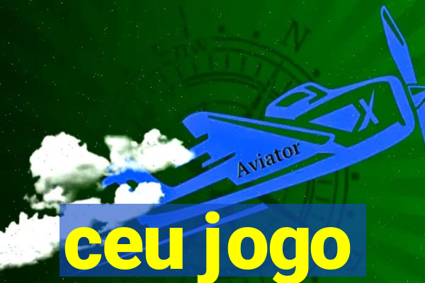 ceu jogo