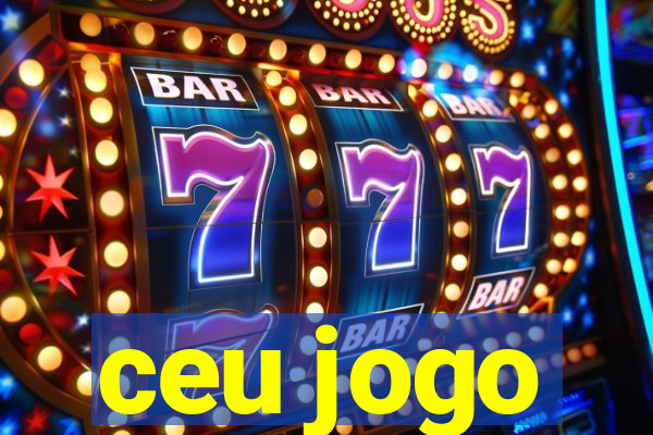 ceu jogo