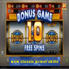 wow classic priest skills