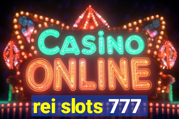 rei slots 777