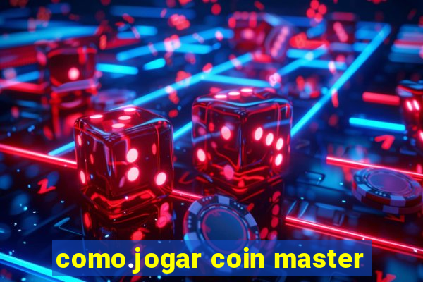 como.jogar coin master