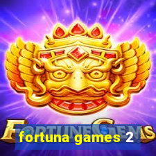 fortuna games 2