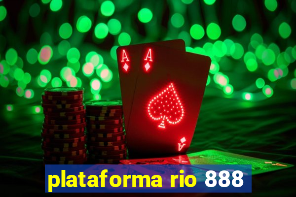 plataforma rio 888