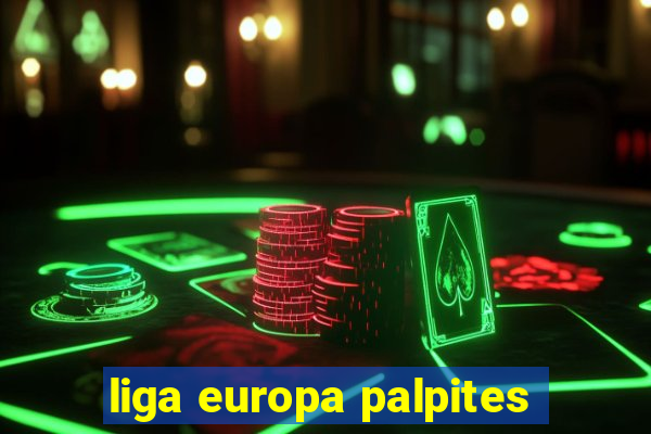 liga europa palpites