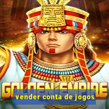 vender conta de jogos