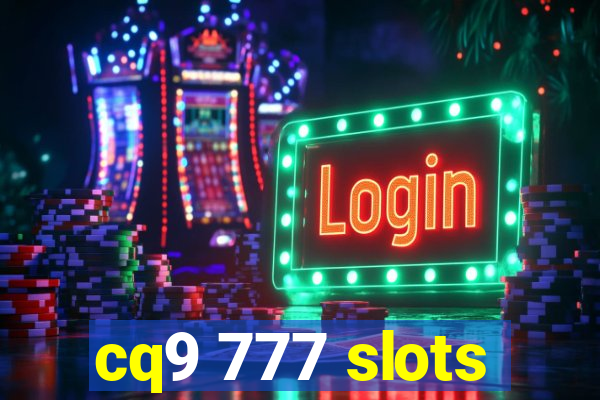 cq9 777 slots