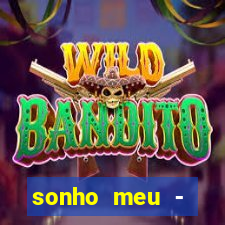 sonho meu - stefhany letra