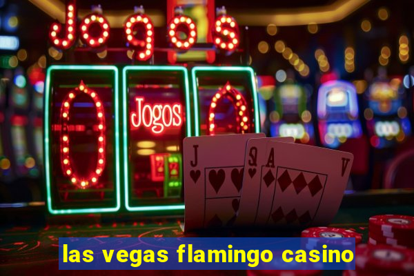 las vegas flamingo casino