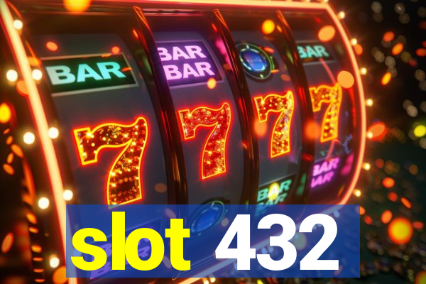 slot 432