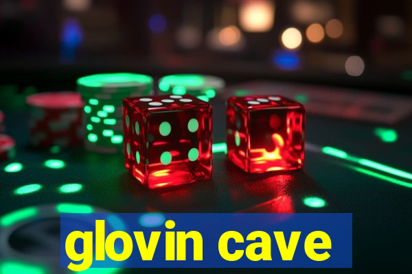 glovin cave