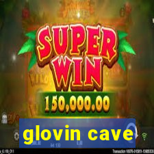 glovin cave