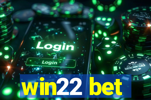 win22 bet