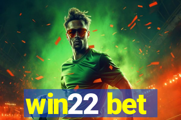 win22 bet