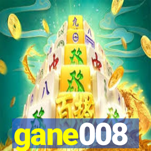 gane008