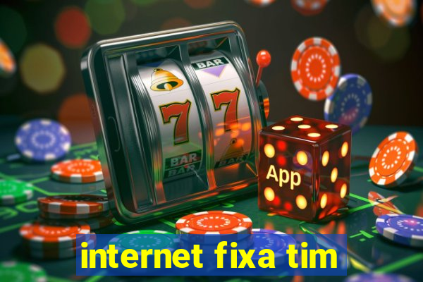 internet fixa tim