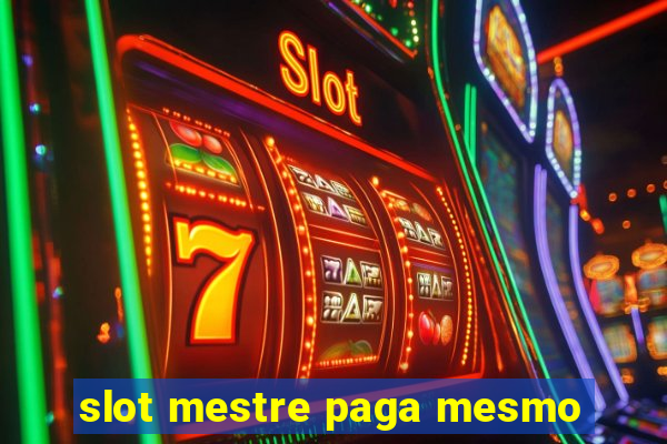 slot mestre paga mesmo