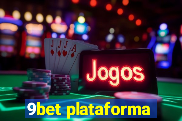 9bet plataforma