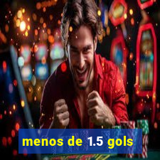 menos de 1.5 gols