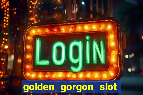 golden gorgon slot free play