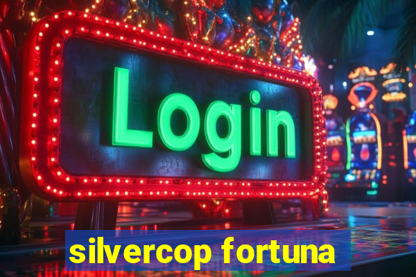 silvercop fortuna