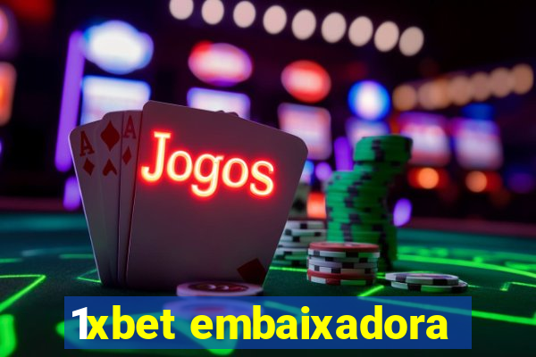 1xbet embaixadora