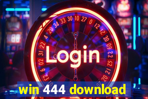 win 444 download