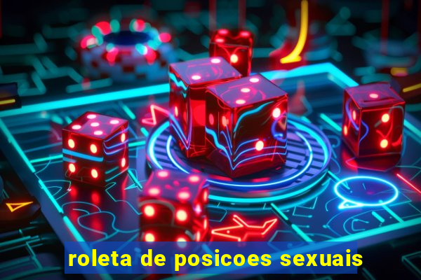 roleta de posicoes sexuais