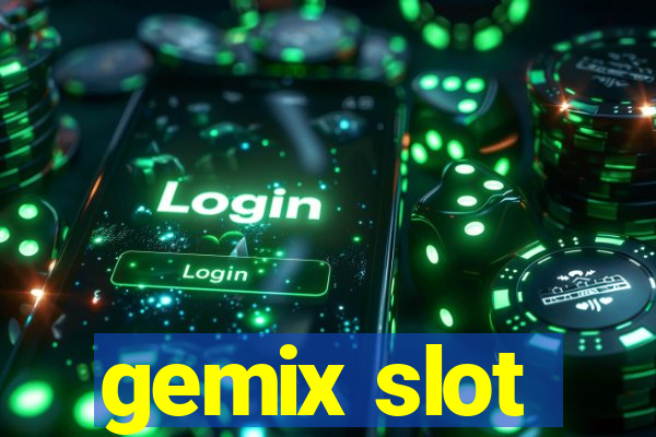 gemix slot