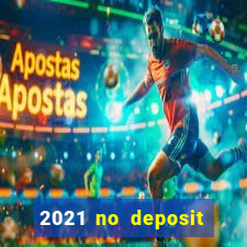 2021 no deposit bonus casino