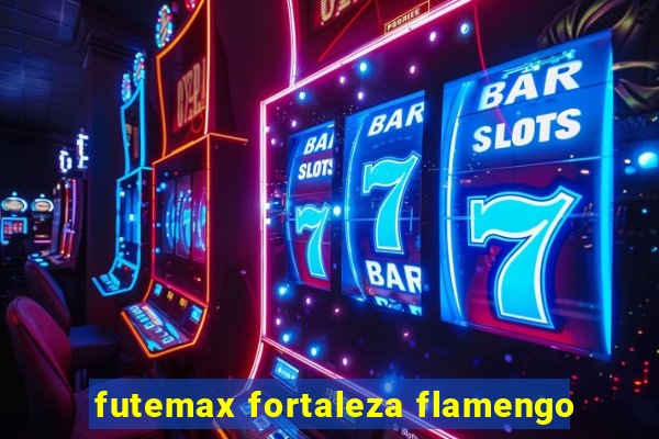 futemax fortaleza flamengo