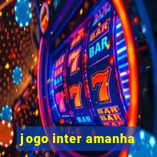 jogo inter amanha